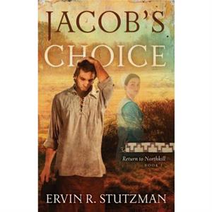 Jacobs Choice by Ervin Stutzman