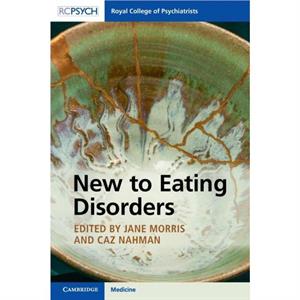 New to Eating Disorders by Caz Nahman