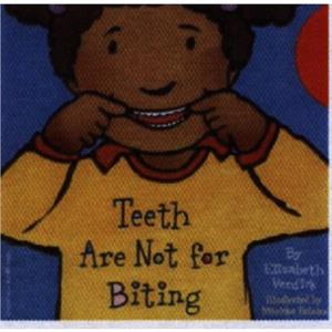 Teeth are Not for Biting by Elizabeth Verdick