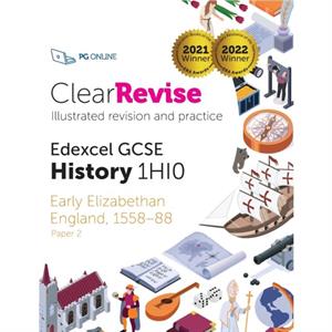 ClearRevise Edexcel GCSE History 1HI0 Early Elizabethan England by PG Online