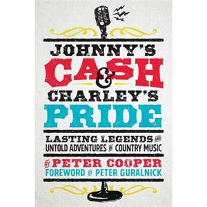 Johnnys Cash and Charleys Pride by Peter Cooper