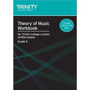 Theory of Music Workbook Grade 5 2007 by Trinity College London