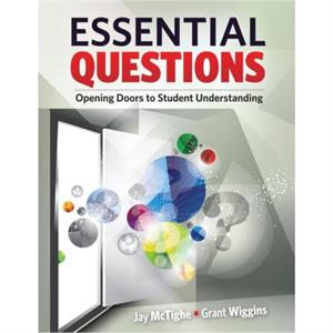 Essential Questions by Jay McTigheGrant Wiggins