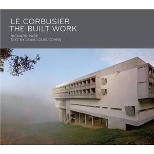 Le Corbusier The Built Work by JeanLouis Cohen