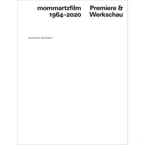 mommartzfilm 19642020 by Kunsthalle Dusseldorf