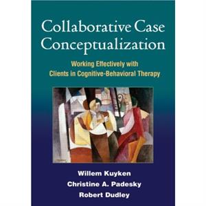 Collaborative Case Conceptualization by Dudley & Robert Newcastle University & United Kingdom