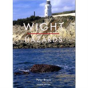 Wight Hazards by Peter Bruce