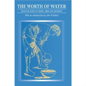 The Worth of Water by John Pickford