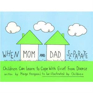 When Mom  Dad Separate by Marge Eaton Heegaard