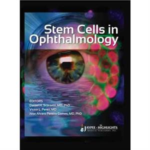 Stem Cells in Ophthalmology by Jose Alvaro Pereira Gomes