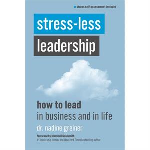 StressLess Leadership by Nadine Greiner