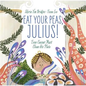 Eat Your Peas Julius by Shirin Yim Bridges