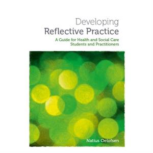 Developing Reflective Practice by Natius Oelofsen