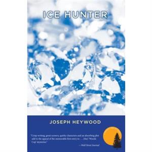 Ice Hunter  A Woods Cop Mystery by Joseph Heywood