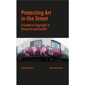 Protecting Art In The Street by Enrico Bonadio