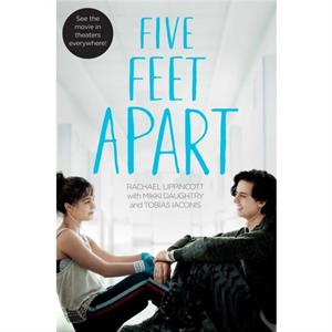 Five Feet Apart by Rachael Lippincott & With Mikki Daughtry & With Tobias Iaconis