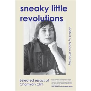 Sneaky Little Revolutions by Charmian Clift