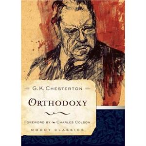 Orthodoxy by G. K. Chesterton