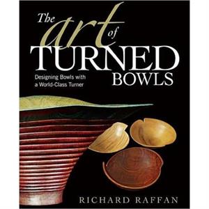 Art of Turned Bowls The by R Raffan