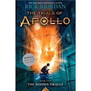 The Hidden Oracle Trials of Apollo Book One by Rick Riordan