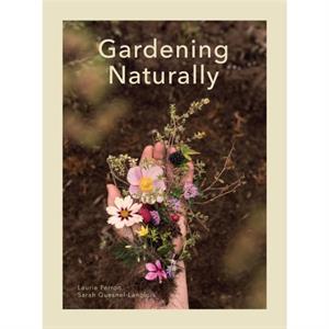 Gardening Naturally by Sarah QuesnelLanglois