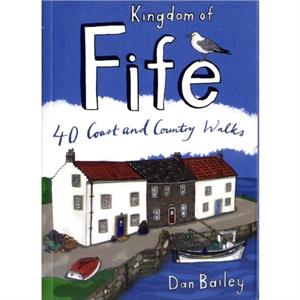 Kingdom of Fife by Dan Bailey