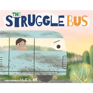 The Struggle Bus by Julie Koon