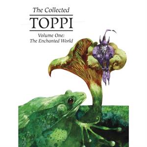 The Collected Toppi Vol. 1 by Sergio Toppi