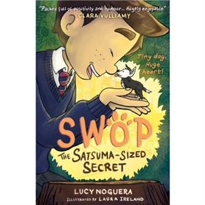 Swop The SatsumaSized Secret by Lucy Noguera