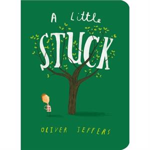 A Little Stuck by Oliver Jeffers