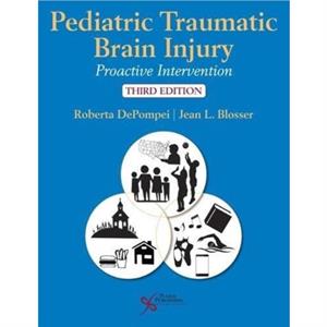 Pediatric Traumatic Brain Injury by Jean L. Blosser