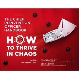 The Chief Reinvention Officer Handbook by Nadya Zhexembayeva