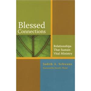 Blessed Connections by Judith Schwanz