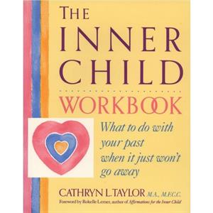 Inner Child Workbook by Cathryn L. Taylor