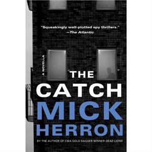 The Catch A Novella by Mick Herron