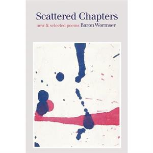 Scattered Chapters by Baron Wormser