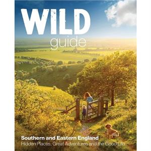 Wild Guide  London and Southern and Eastern England by Tania Pascoe