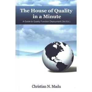 The House of Quality in a Minute by Christine N. Madu