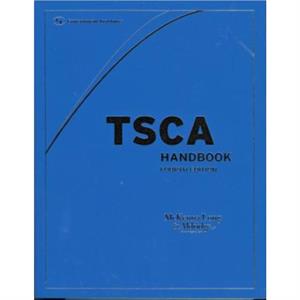 TSCA Handbook by LLP McKenna Long & Aldridge