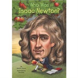 Who Was Isaac Newton by Who HQ