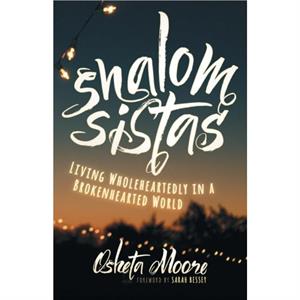 Shalom Sistas by Moore Osheta Moore