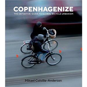 Copenhagenize by Mikael ColvilleAndersen