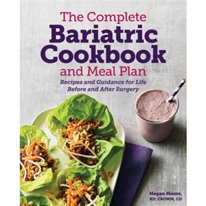 The Complete Bariatric Cookbook and Meal Plan by Megan Moore