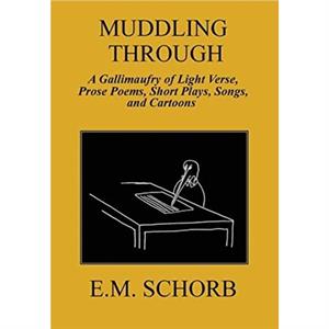 Muddling Through by E M Schorb