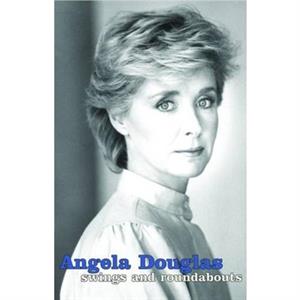 Swings and Roundabouts by Angela Douglas