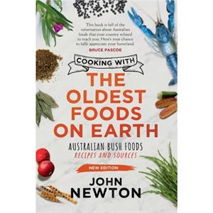 Cooking with the Oldest Foods on Earth by John Newton