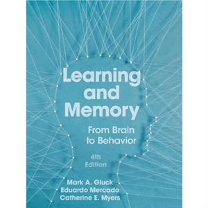 Learning and Memory by Catherine E. Myers