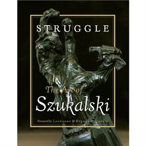 Struggle The Art Of Szukalski by Stanislav Szukalski