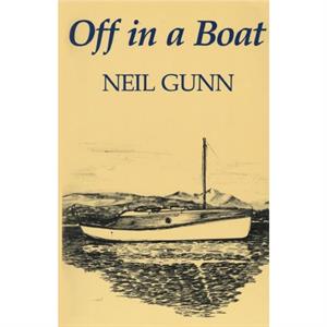 Off in a Boat by Neil Gunn