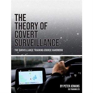 The Theory of Covert Surveillance by Peter Jenkins